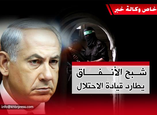 "أنفاق المقاومة" .. طمست الفرحة الإسرائيلية و قلق يسود تل أبيب