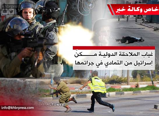 محللون لـ"خبر" : الممارسات الإسرائيلية وعمليات الإعدام الميدانية ستؤدي إلى مزيد من المواجهات